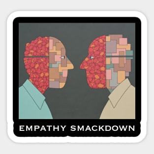 Empathy Smackdown Sticker